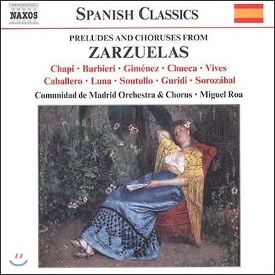 Miguel Roa 사라수엘라의 전주곡과 합창 모음집 (Preludes & Choruses from Zarzuelas - Chapi / Barbieri / Gimenez / Guridi / Vives)