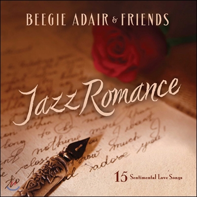 Beegie Adair &amp; Friends - Jazz Romance: 15 Sentimental Love Songs