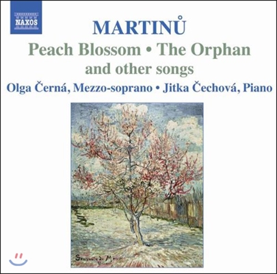 Olga Cerna 마르티누: 가곡집 - 복숭아 꽃, 동요, 멜로디, 보칼리제 연습곡 (Martinu: Songs - Peach Blosson, The Orphan, 3 Melodies, Vocalise-Etude)
