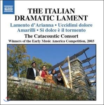 Catacoustic Consort 이탈리아의 극적인 라멘트 (The Italian Dramatic Lament)