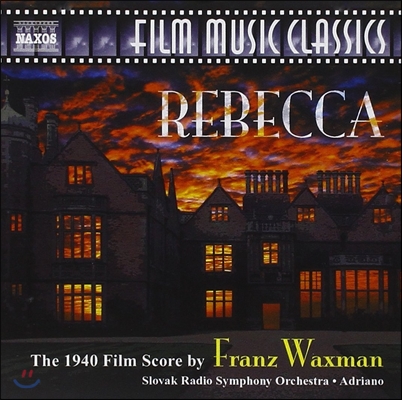 프란츠 왁스만: 영화음악 &#39;레베카&#39; (Franz Waxman: Rebecca - The 1940 Film Score)