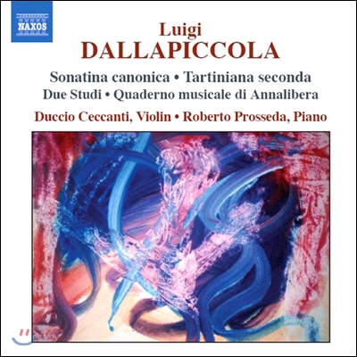 Duccio Ceccanti 루이지 달라피콜라: 소나티나 카노니카, 이중주 연습곡 (Luigi Dallapiccola: Sonatina Canonica, Tartiniana Seconda, Due Studi)