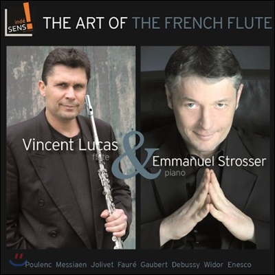 Vincent Lucas / Emmanuel Strosser 프랑스 플루트 음악의 예술 - 뱅상 뤼카, 엠마뉘엘 스트로세 (The Art of the French Flute - Poulenc / Messiaen / Jolivet / Faure)