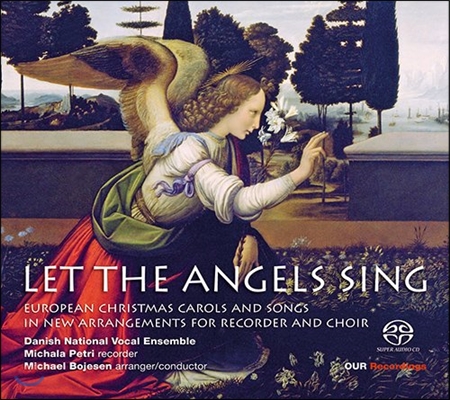 Michala Petri / Michael Bojesen 13~19세기의 크리스마스 음악 [리코더와 합창 편성] 미카엘 보예센,미칼라 페트리 (Let the Angels Sing)