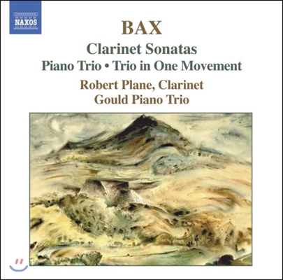 Robert Plane 아놀드 백스: 클라리넷 소나타, 피아노 삼중주 (Arnold Bax: Clarinet Sonatas, Piano Trio, Trio in One Movement)