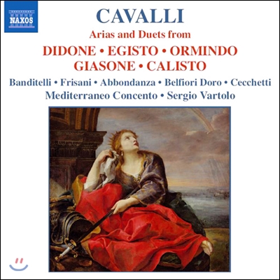 Sergio Vartolo 카발리: 디도네, 에기스토, 칼리스토 - 아리아와 듀엣 (Cavalli: Arias and Duets from Didone, Egisto, Ormindo, Calisto, Giasone)