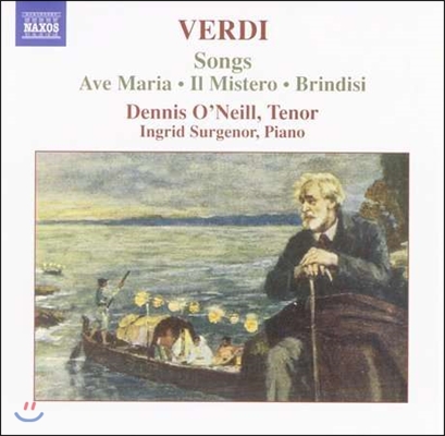 Dennis O&#39;Neill 베르디: 가곡집 - 아베 마리아, 신비로움, 브린디시 [축배의 노래] - 데니스 오닐 (Verdi: Songs - Ave Maria, Il Mistero, Brindisi, 6 Romanze)