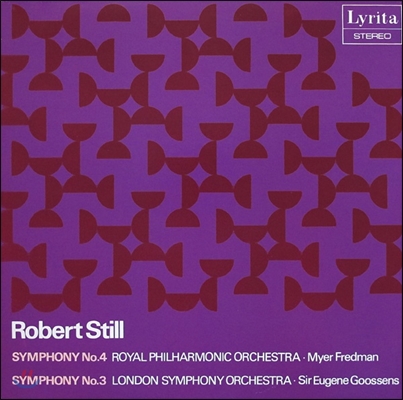 Eugene Goossens / Myer Fredman 로버트 스틸: 교향곡 3번, 4번 (Robert Still: Symphonies Nos.3 &amp; 4)