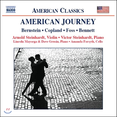 Arnold Steinhardt 미국 여행 - 번스타인 / 코플랜드 / 포스 / 베네트 (American Journey - Bernstein / Copland / Foss / Bennett)