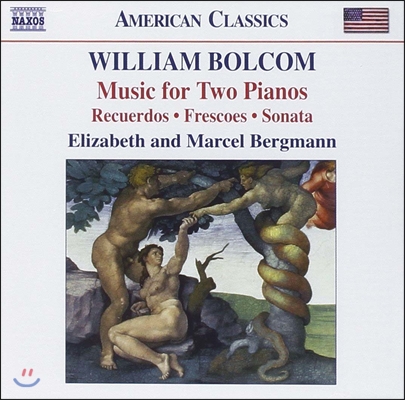 Elizabeth & Marcel Bergmann 윌리엄 볼컴: 두 대의 피아노를 위한 음악 (William Bolcom: Music For Two Pianos - Recuerdos, Frescoes, Sonata)