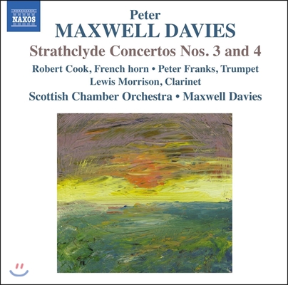 피터 맥스웰 데이비스: 스트래스클라이드 협주곡 3번, 4번 (Peter Maxwell Davies: Strathclyde Concertos)