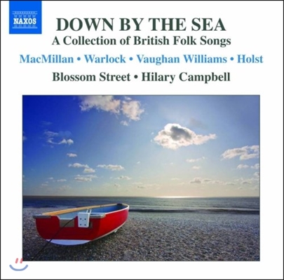 Blossom Street 영국 민요 합창음악 모음집 - 본 윌리엄스 / 피터 월록 / 홀스트 / E.J. 모어란 (Down By The Sea - A Collection of British Folk Songs)