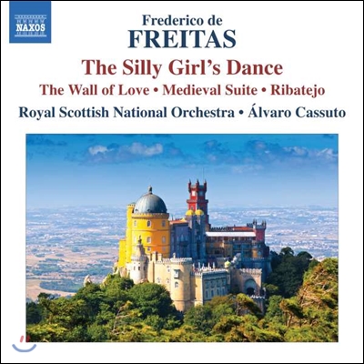 Alvaro Cassuto 프레이타스: 중세 모음곡, 천치 소녀의 춤, 사랑의 벽 (Frederico de Freitas: Silly Girl&#39;s Dance, Wall of Love, Medieval Suite, Ribatejo)