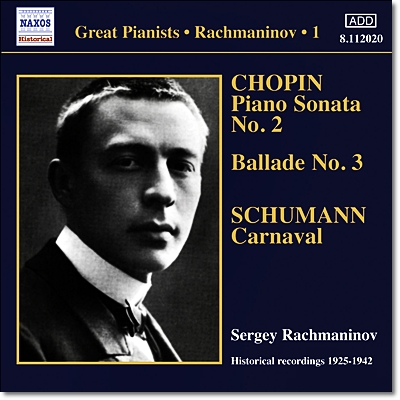 Sergey Rachmaninov 쇼팽: 피아노소나타 2번, 발라드 3번 / 슈만 : 카니발 외 (Chopin: Piano Sonata Op.35, Ballade Op.47 / Schumann: Carnaval Op.9) 