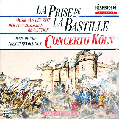 La Prise De La Bastille : 프랑스 혁명의 음악 - 콘체르토 쾰른