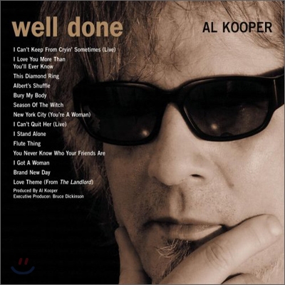 Al Kooper - Rare & Well Done: Greatest And Most Obscure Recordings 1964-2001