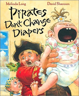 Pirates Don&#39;t Change Diapers