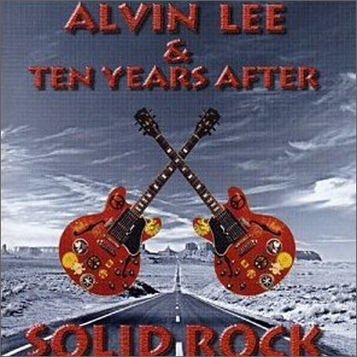 Alvin Lee &amp; Ten Years After - Solid Rock
