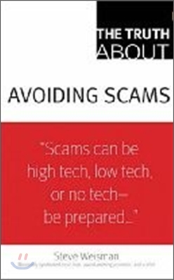 The Truth About Avoiding Scams