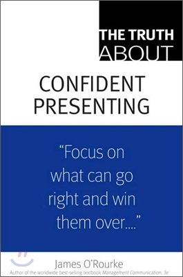 The Truth About Confident Presenting