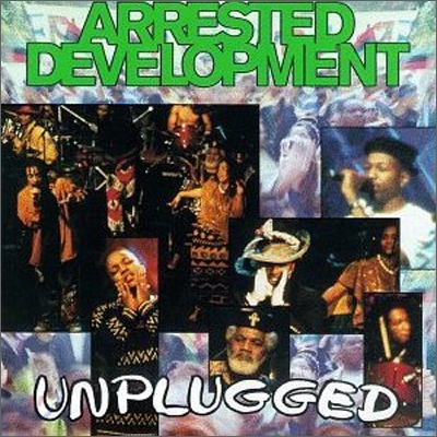 Arrested Development - Unplugged