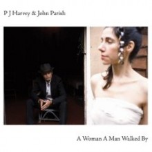 PJ Harvey & John Parish - A Woman A Man Walked By (Limited Digipack)