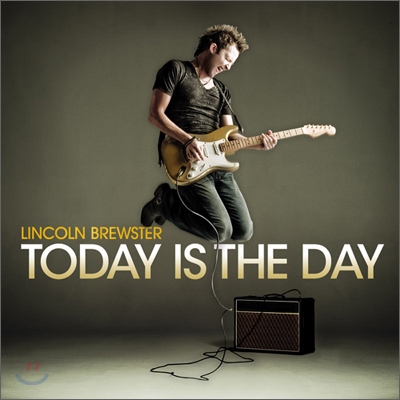 Lincoln Brewster - Today Is The Day