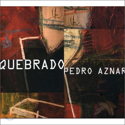 Pedro Aznar - Quebrado