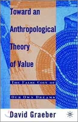 Toward an Anthropological Theory of Value