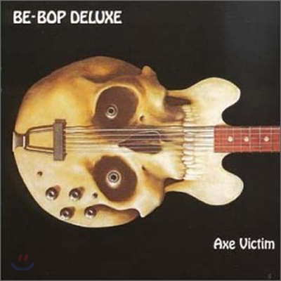 Be-Bop Deluxe - Axe Victim