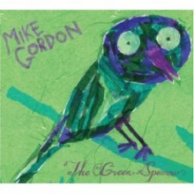 Mike Gordon - The Green Sparrow 