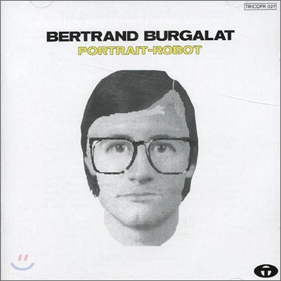 Bertrand Burgalat - Portrait-Robot