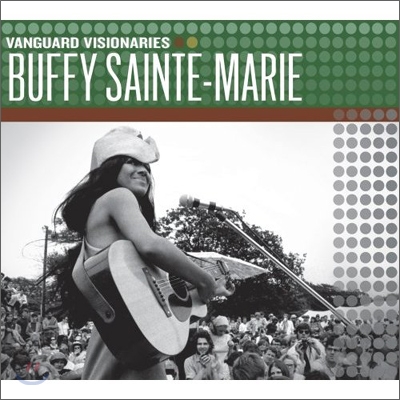 Buffy Sainte Marie - Vanguard Visionaries