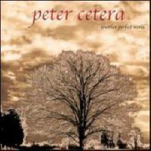 Peter Cetera - Another Perfect World (미개봉)