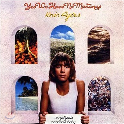 Kevin Ayers - Yes We Have No Mananas (Remaster, Bonus Tracks)