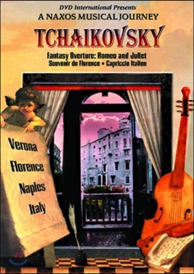 낙소스 음악여행: 이탈리아 베로나, 피렌체, 나폴리 - 차이코프스키: 로미오와 줄리엣 환상서곡, 피렌체의 추억 (Tchaikovsky: Romeo &amp; Juliet, Souvenir de Florence)