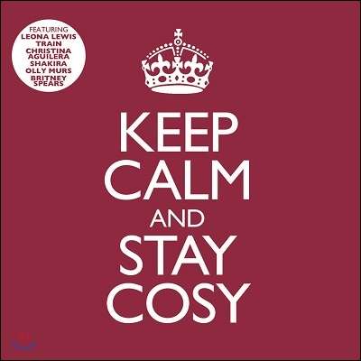 Keep Calm & Stay Cosy (아늑하고 포근한 무드를 위하여 엄선된 40곡)