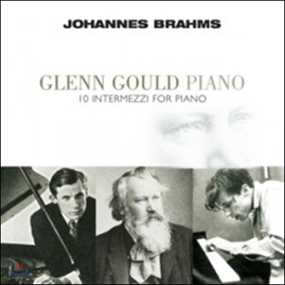 Glenn Gould 브람스: 피아노를 위한 10개의 인터메조 - 글렌 굴드 (Brahms: 10 Intermezzi for Piano)