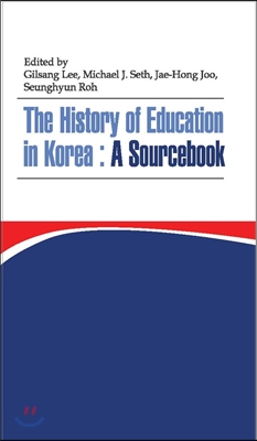 The History of Education in Korea : A Sourcebook