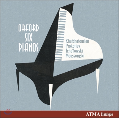 여섯 대의 피아노를 위한 작품 2집 - 하차투리안 / 프로코피에프 / 차이코프스키 / 무소르그스키 (Orford Six Pianos Vol.2 - Khachaturian / Prokofiev / Tchaikovsky / Mussorgski)