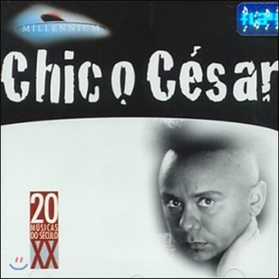 Chico Cesar - Millenium Best  치코 세자르