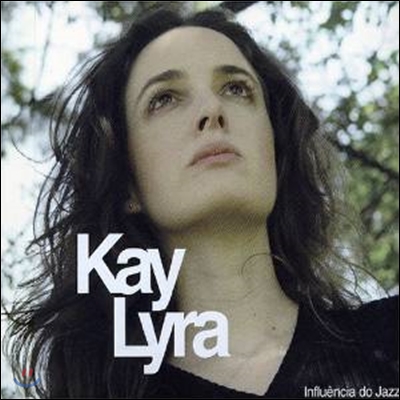 Kay Lyra - Influencia Do Jazz