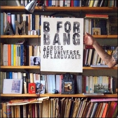 B For Bang - Across The Universe Of Languages