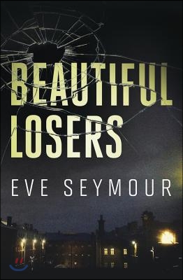 Beautiful Losers: A Novel of Suspense