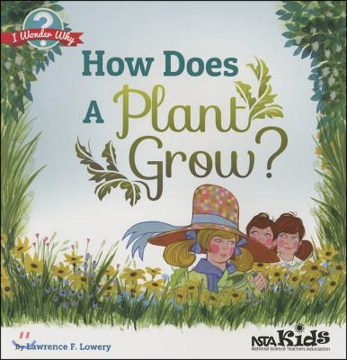 How Does a Plant Grow?