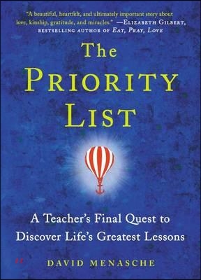 The Priority List: A Teacher's Final Quest to Discover Life's Greatest Lessons (Hardcover)