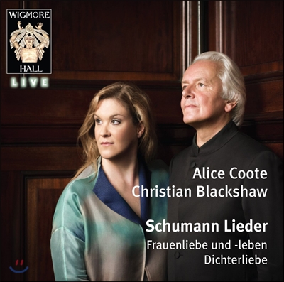 Alice Coote 슈만: 가곡집 - 시인의 사랑, 여인의 사랑과 삶 (Schumann: Lieder - Dichterliebe Op.48, Frauenliebe und -leben, Op.42) 앨리스 쿠트