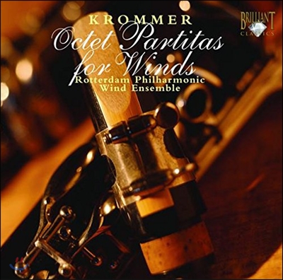 Rotterdam Philharmonic Wind Ensemble 프란츠 크로머: 목관을 위한 8중주 파르티타 (Franz Krommer: Octet Partitas for Winds) 로테르담 필하모닉 윈드 앙상블
