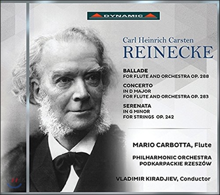 Mario Carbotta 라이네케: 플루트 협주곡, 발라드, 현을 위한 세레나데 (Reinecke: Flute Concerto Op.283, Ballade Op.288, Serenata for Strings Op.242)