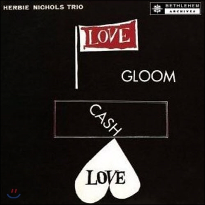 Herbie Nichols Trio - Love, Gloom, Cash, Love (LP 미니어처 에디션)